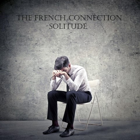 The French Connection / Solitude