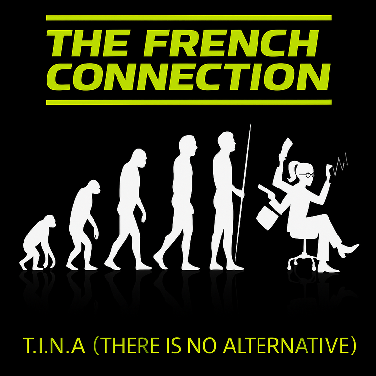 The French Connection / T.I.N.A The French Connection / T.I.N.A