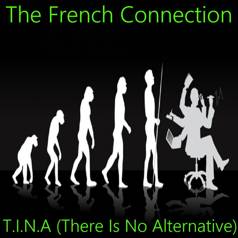 The French Connection / T.I.N.A The French Connection / T.I.N.A