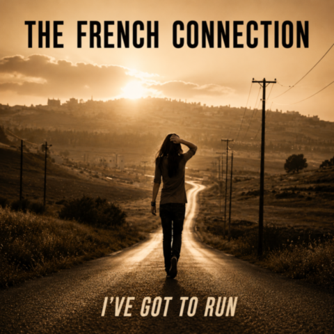 The French Connection / I've Got To Run