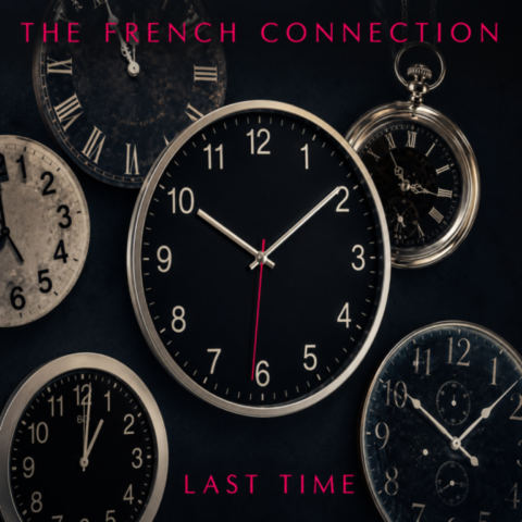 The French Connection / Last Time