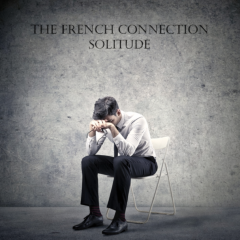 The French Connection / Solitude