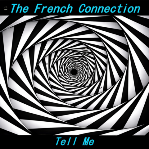 The French Connection / Tell Me