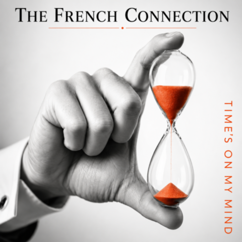 The French Connection / Time's On My Mind
