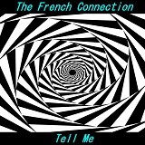 The French Connection / Tell Me