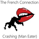 The French Connection / Crashing (Man Eater)
