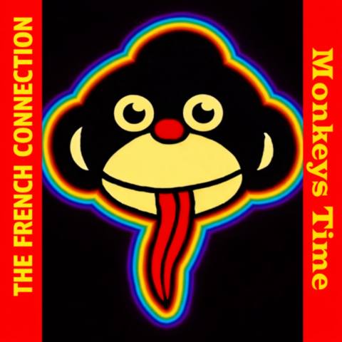 The French Connection / Monkeys Time The French Connection / Monkeys Time