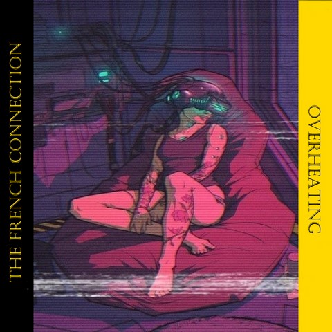 The French Connection / Overheating EP
