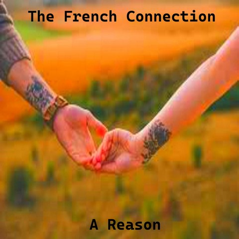 The French Connection / A Reason