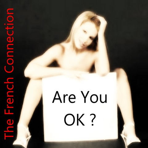 The French Connection / Are You OK