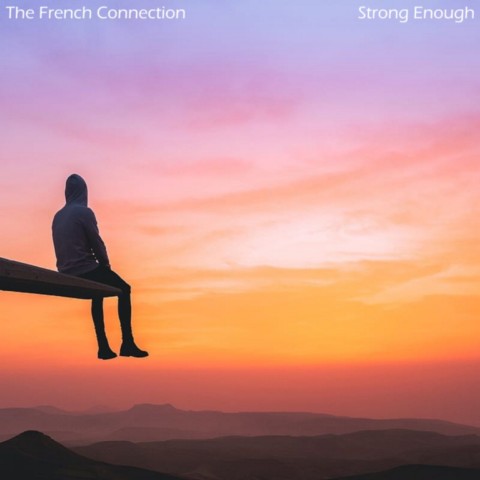 The French Connection / Strong Enough The French Connection / Strong Enough