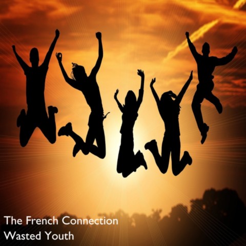 The French Connection / Wasted Youth
